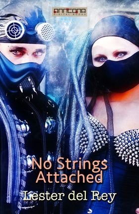 No Strings Attached (e-bok) av Lester del Rey
