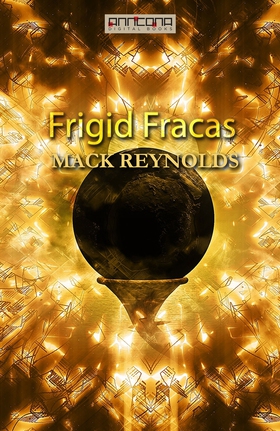 Frigid Fracas (e-bok) av Mack Reynolds