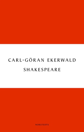 Shakespeare : liv och tänkesätt (e-bok) av Carl