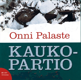 Kaukopartio (ljudbok) av Onni Palaste