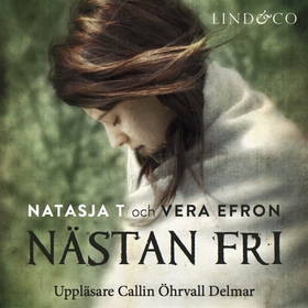 Nästan fri (ljudbok) av Natasja T.