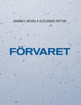 Förvaret (e-bok) av Aleksander Motturi, Johanne