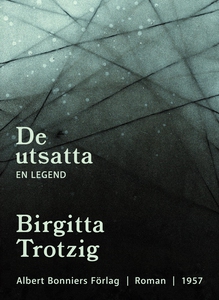De utsatta : En legend (e-bok) av Birgitta Trot