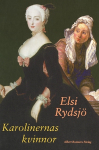 Karolinernas kvinnor : Karolinas Poltava; Komme