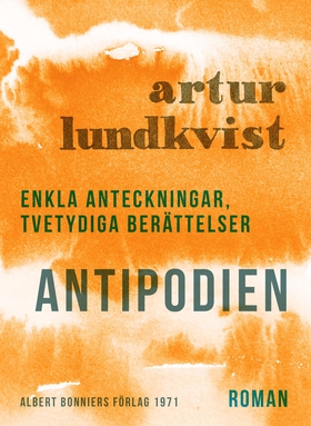 Antipodien : Enkla anteckningar, tvetydiga berä