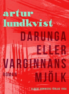 Darunga eller Varginnans mjölk (e-bok) av Artur
