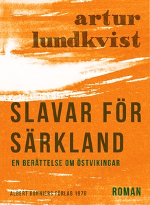 Slavar för Särkland : En berättelse om östvikin
