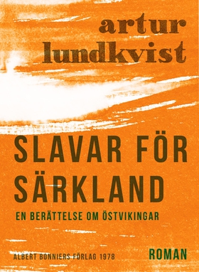 Slavar för Särkland : en berättelse om östvikin