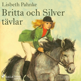 Britta och Silver tävlar (ljudbok) av Lisbeth P