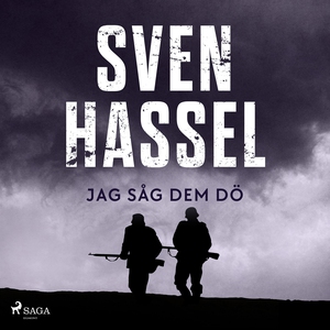 Jag såg dem dö (ljudbok) av Sven Hassel