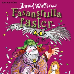 Fasansfulla faster (ljudbok) av David Walliams