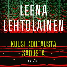 Kuusi kohtausta Sadusta (ljudbok) av Leena Leht