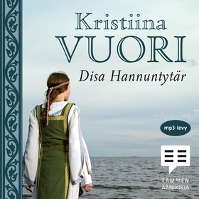 Disa Hannuntytär (ljudbok) av Kristiina Vuori