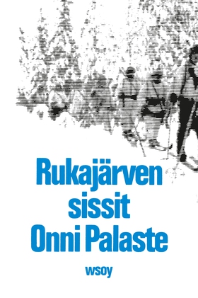 Rukajärven sissit (ljudbok) av Onni Palaste