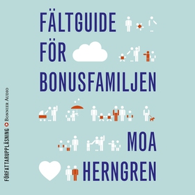 Fältguide för bonusfamiljen (ljudbok) av Moa He