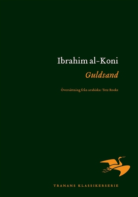 Guldsand (e-bok) av Ibrahim al-Koni
