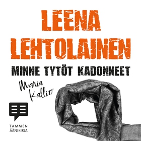 Minne tytöt kadonneet (ljudbok) av Leena Lehtol