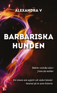 Barbariska Hunden (e-bok) av Alexandra V