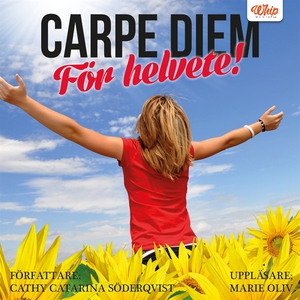 Carpe diem för helvete! (ljudbok) av Cathy Cata