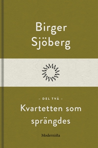 Kvartetten som sprängdes (Del två) (e-bok) av B