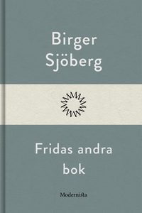 Fridas andra bok (e-bok) av Birger Sjöberg