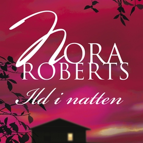 Ild i natten (ljudbok) av Nora Roberts