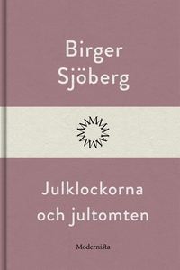 Julklockorna och jultomten (e-bok) av Birger Sj