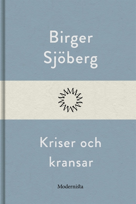 Kriser och kransar (e-bok) av Birger Sjöberg