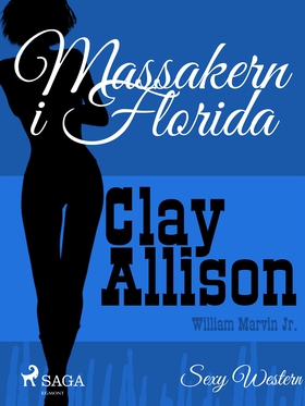 Massakern i Florida (e-bok) av Clay Allison, Wi