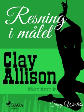 Resning i målet (e-bok) av Clay Allison, Willia
