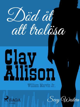 Död åt att trolösa (e-bok) av Clay Allison, Wil