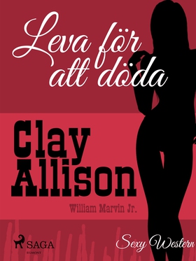 Leva för att döda (e-bok) av Clay Allison, Will