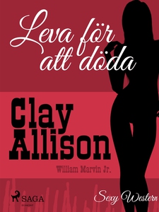 Leva för att döda (e-bok) av William Marvin Jr.