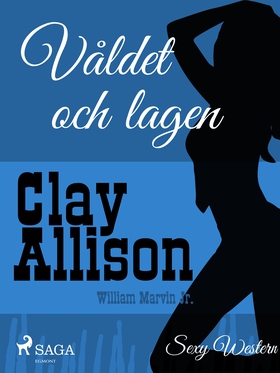 Våldet och lagen (e-bok) av Clay Allison, Willi
