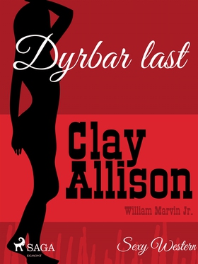 Dyrbar last (e-bok) av Clay Allison, William Ma