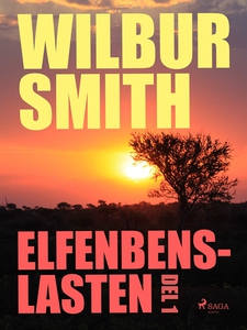Elfenbenslasten del 1 (e-bok) av Wilbur Smith