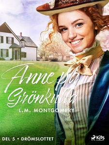 Drömslottet (e-bok) av Lucy Maud Montgomery