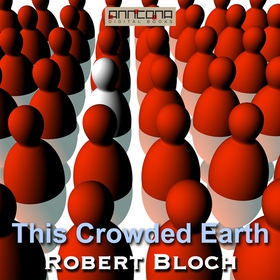 This Crowded Earth (ljudbok) av Robert Bloch