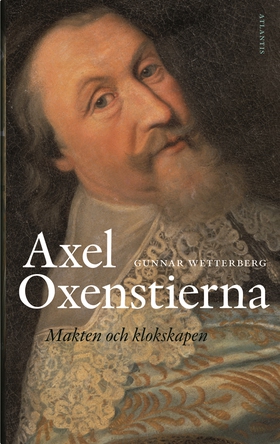 Axel Oxenstierna : Makten och kloksapen (e-bok)