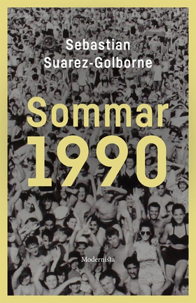 Sommar 1990 (e-bok) av Sebastian Suarez-Golborn