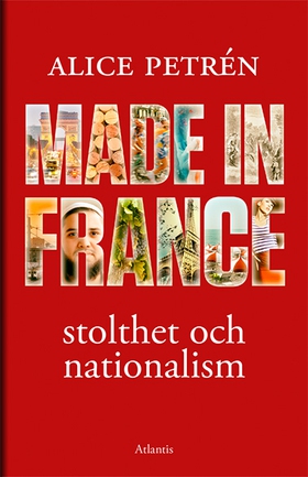 Made in France : stolthet och nationalism (e-bo