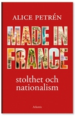 Made in France : Stolthet och nationalism