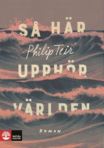 Så här upphör världen (e-bok) av Philip Teir