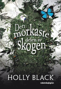Den mörkaste delen av skogen (e-bok) av Holly B