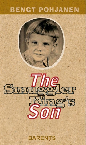 The Smuggler King´s Son (e-bok) av Bengt Pohjan