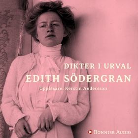 Dikter i urval (ljudbok) av Edith Södergran