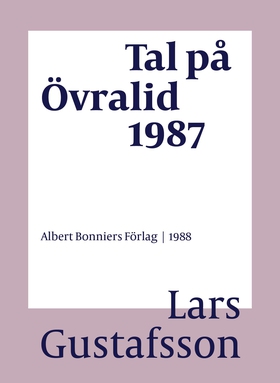 Tal på Övralid 1987 (e-bok) av Lars Gustafsson