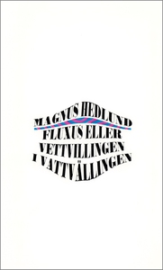 Fluxus eller Vettvillingen i vattvällingen (e-b