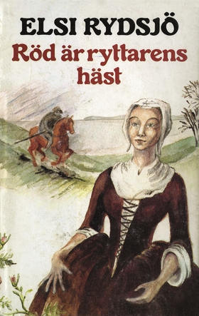 Röd är ryttarens häst (e-bok) av Elsi Rydsjö