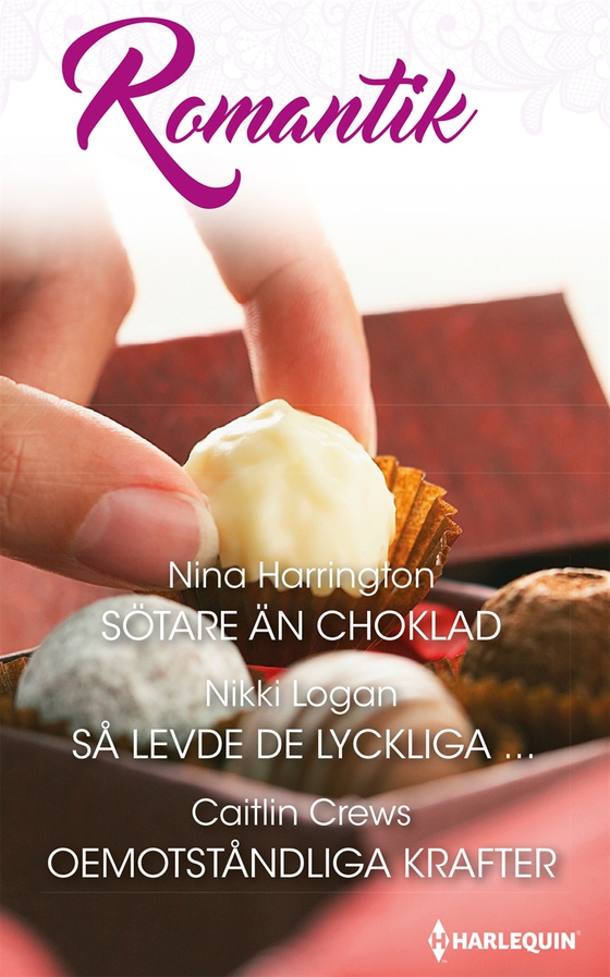 Sötare än choklad/Så levde de lyckliga .../Oemotståndliga krafter